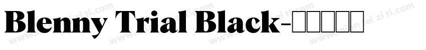 Blenny Trial Black字体转换